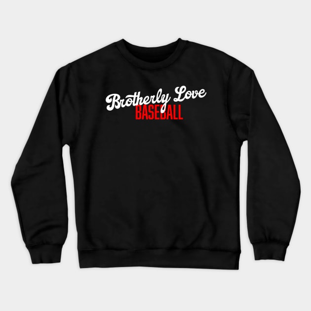 Brotherly Love Baseball Crewneck Sweatshirt by Throwzack